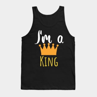 Im a king - crown Tank Top